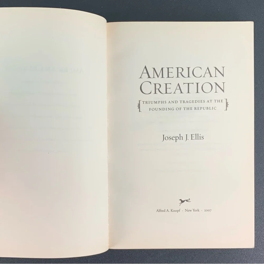 American Creation by Joseph J. Ellis. 2007.